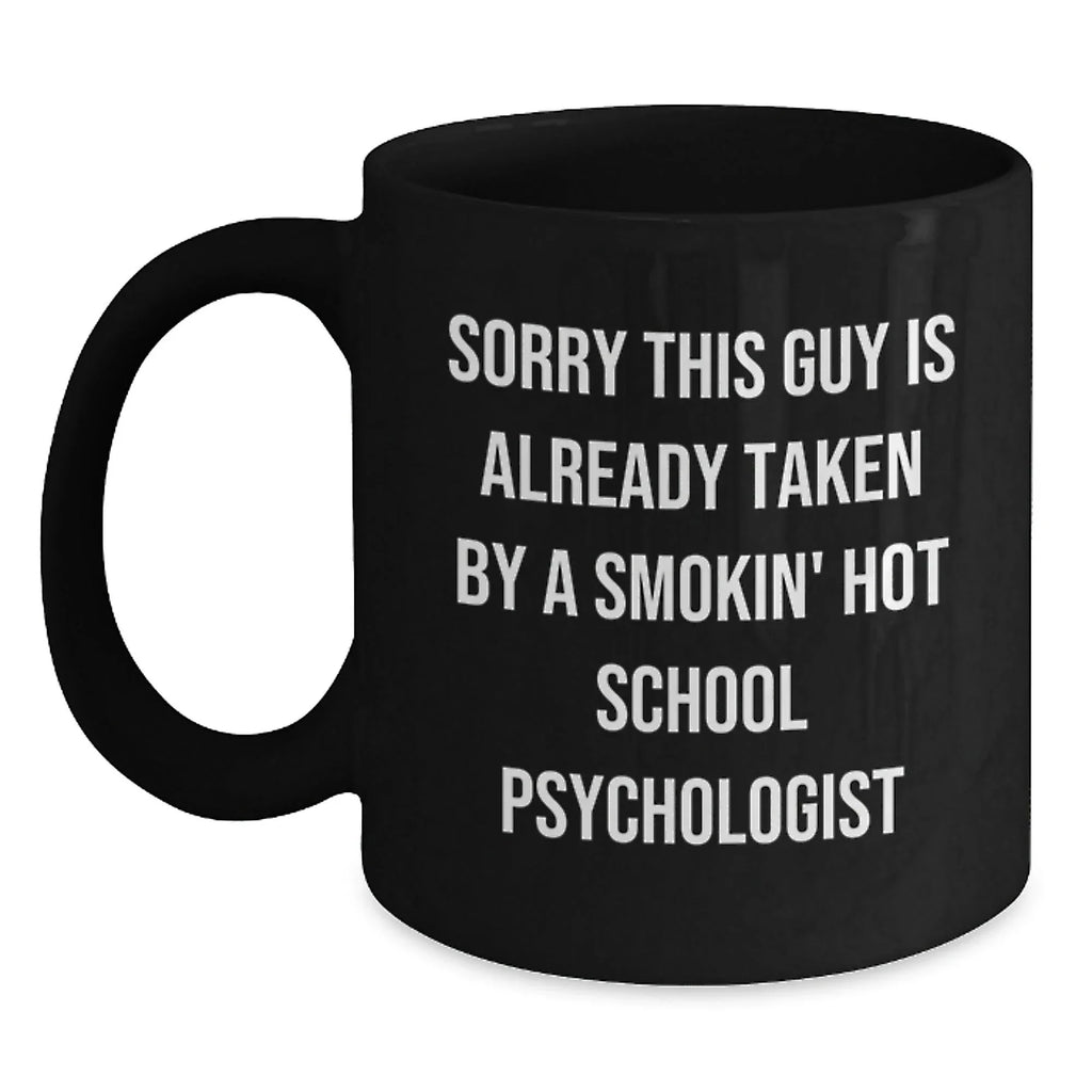 Funny School Psychologist Gifts for Women, Smokin' Hot Valentine's Unique Black Coffee Mugs from Friends, School Psychologist Black Coffee Mug, School Psychologist Lover Mug