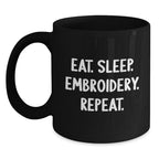 Funny Embroidery Gifts for Friends, Unique Black Coffee Mug with Eat Sleep Embroidery Repeat Quote, Gifts from Women to Family