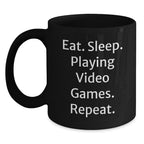 Funny Playing Video Games Gifts from Friends for Gamers - Eat. Sleep. Playing Video Games. Repeat. Black Coffee Mug