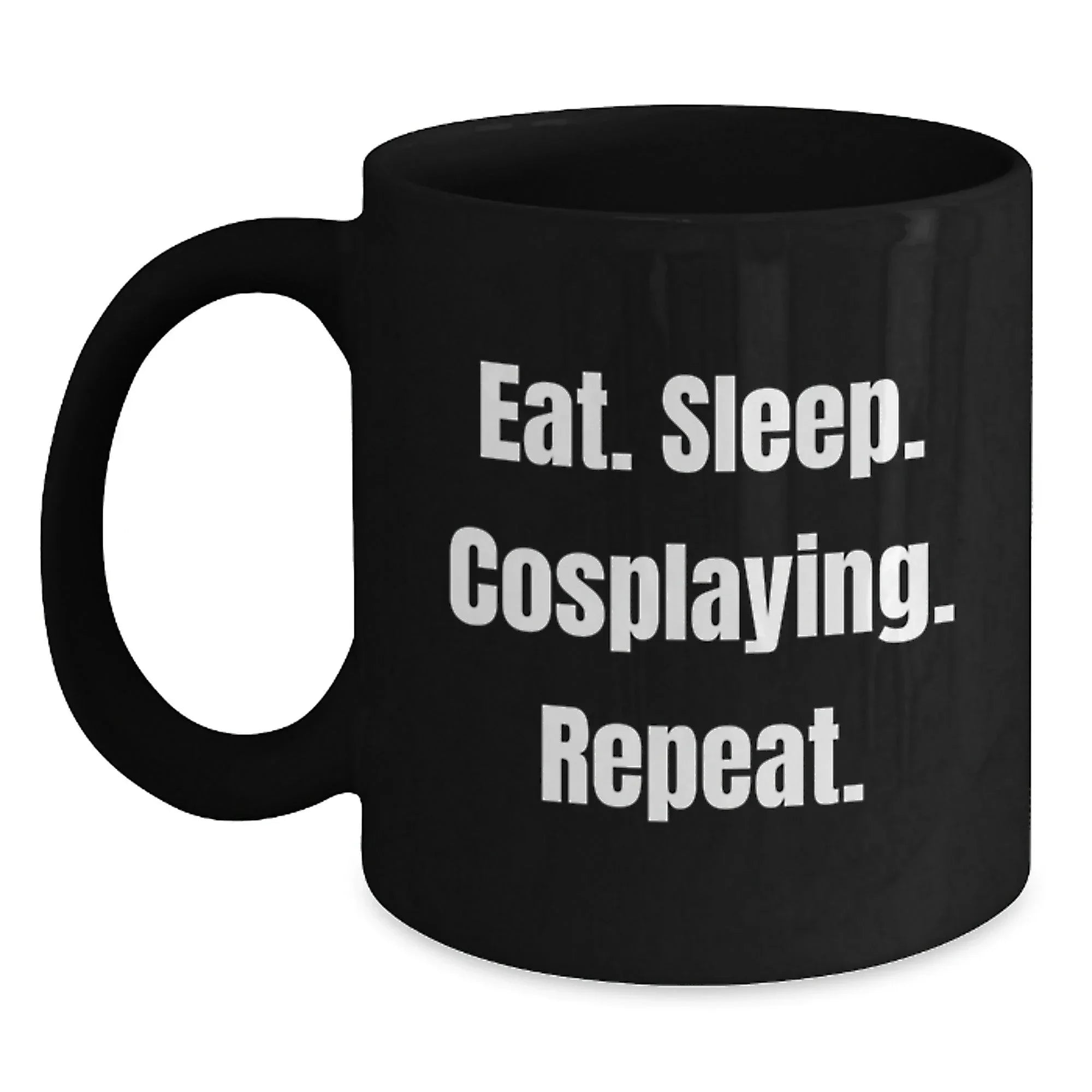 Funny Cosplaying Gifts for Women - Eat. Sleep. Cosplaying. Repeat. Black Coffee Mug for Graduation