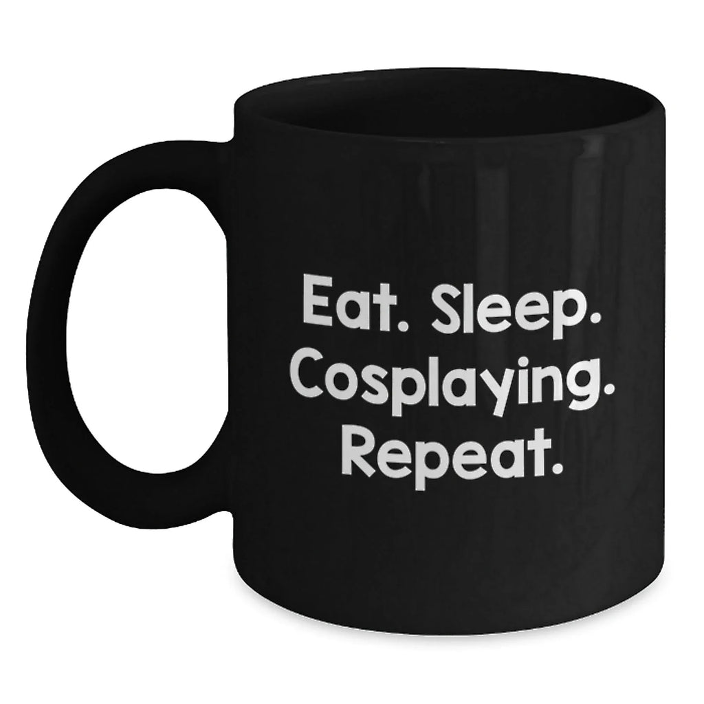 Cosplaying Gifts from Friends for Men - Eat Sleep Cosplaying Repeat Black Coffee Mug, Unique Graduation Gifts