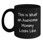 Funny Mommy Gifts from Family for Mommy Christmas Unique Gifts This Is What An Awesome Mommy Looks Like Black Coffee Mug