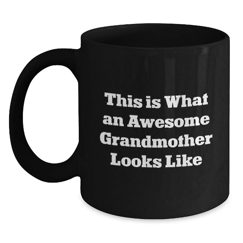 Funny Grandmother Gifts from Family for Christmas - 'This Is What An Awesome Grandmother Looks Like' Black Coffee Mug