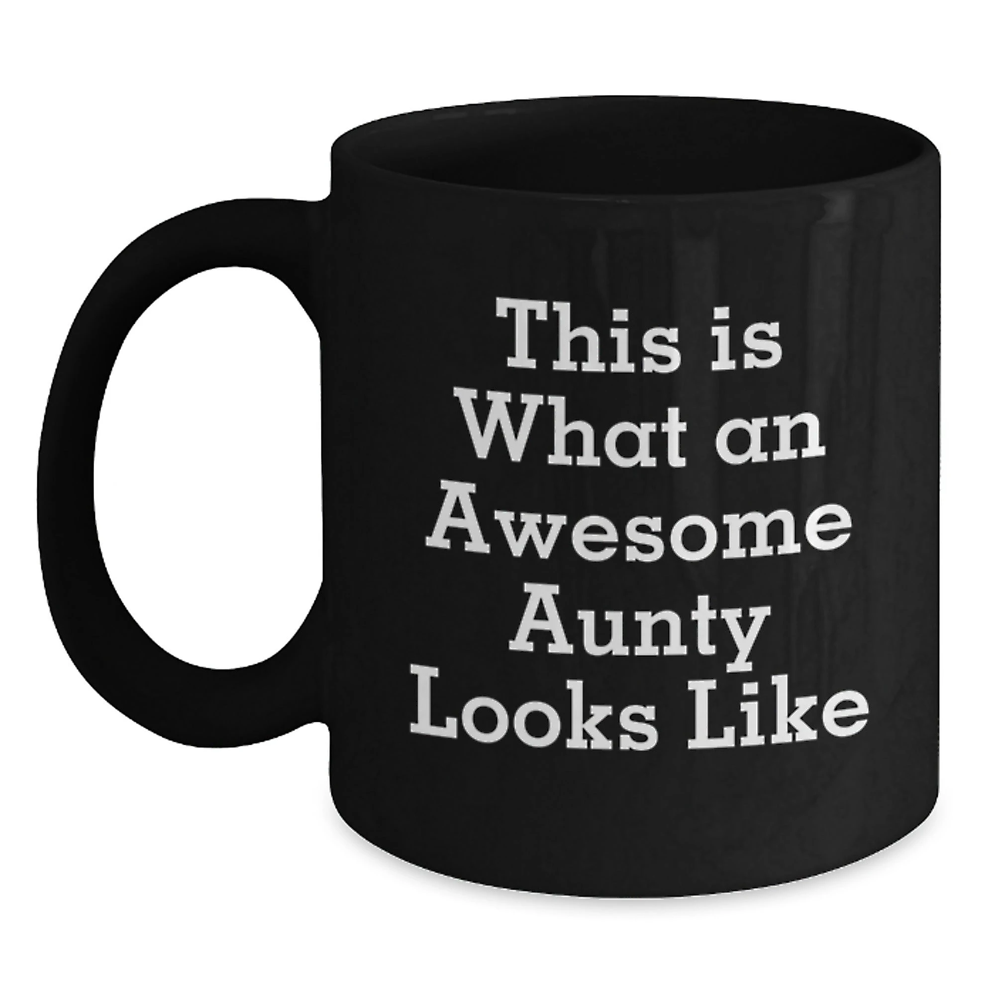 Funny Aunty Black Coffee Mug - This Is What Awesome Aunty Looks Like Birthday, Christmas Gifts