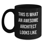 Gifts from Friends for Awesome Architects, Funny Quote, Black Coffee Mug, Valentine's Unique