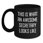 Funny Secretary Gifts for Men from Family - Black Coffee Mug, 11oz or 15oz, Microwave and Dishwasher Safe, Inspirational Quote for Graduation