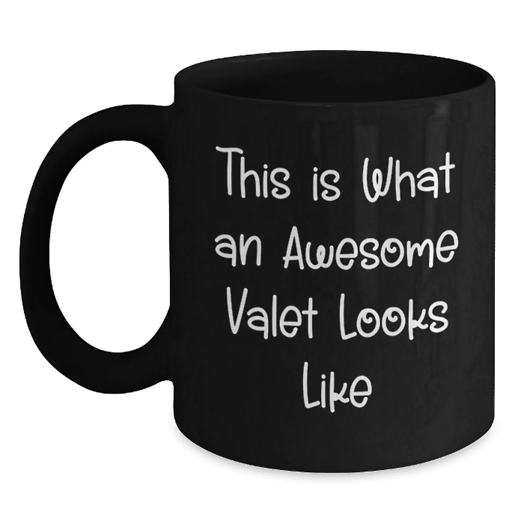 Funny Valet Gifts from Men, Women, or Friends - Awesome Valet Black Coffee Mug for Valentine's