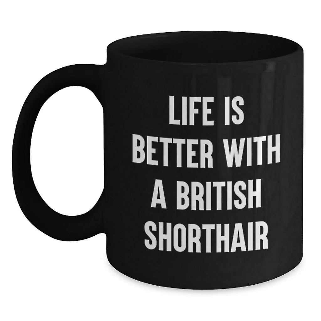 Funny British Shorthair Cat Black Coffee Mug for British Shorthair Cat Lovers