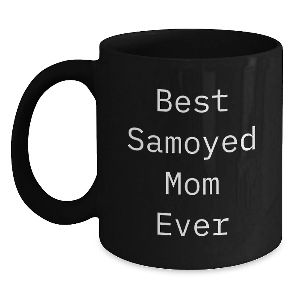 Funny Samoyed Dog Gifts for Samoyed Dog Lovers, Black Coffee Mug, Best Samoyed Mom Ever - Main