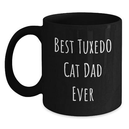 Funny Tuxedo Cat Dad Ever Gifts from Men, Unique Graduation Gifts for Women, Best Black Coffee Mug - Main