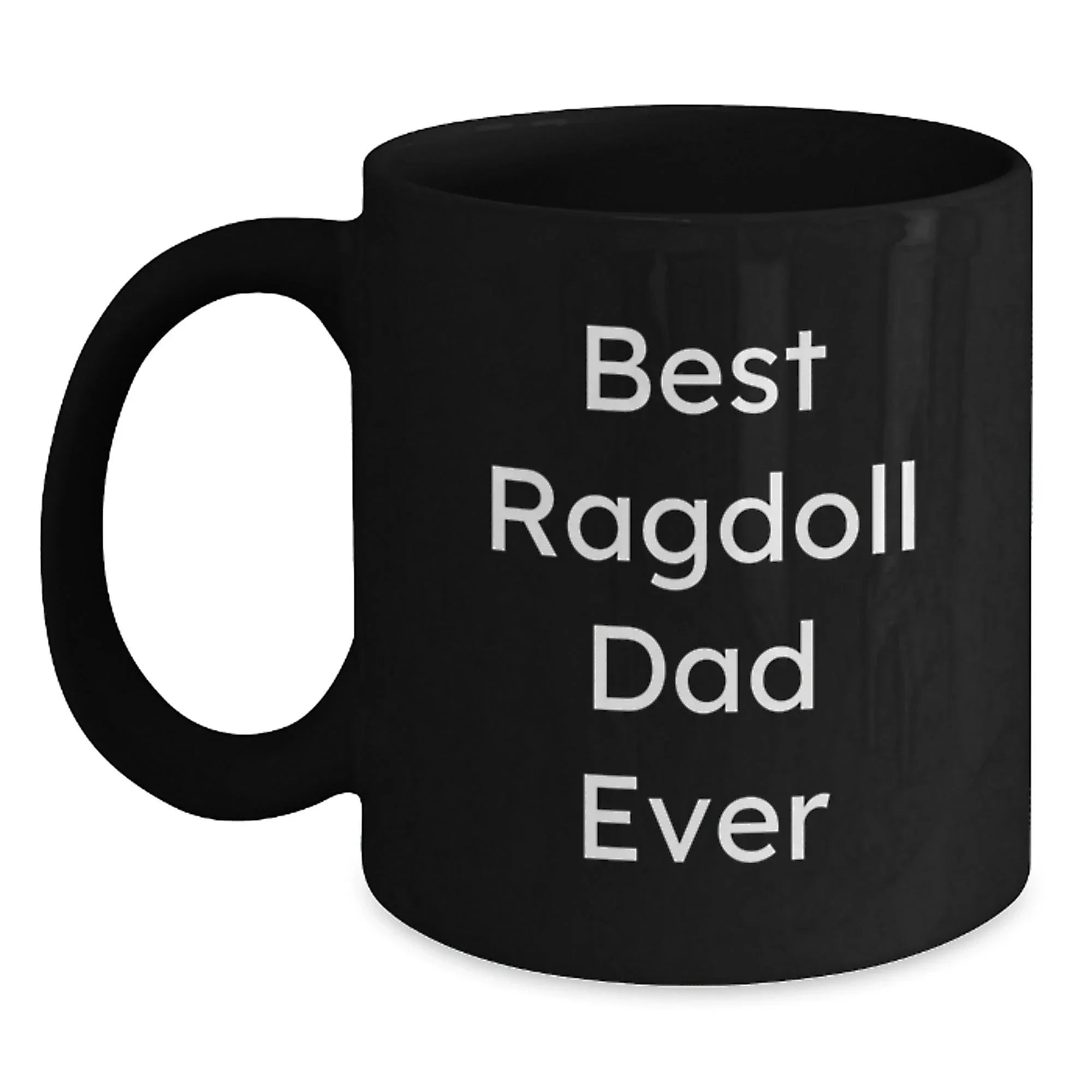 Ragdoll Cat Lovers Gifts from Dad to Grad - 'Best Ragdoll Dad Ever' Funny Black Coffee Mug