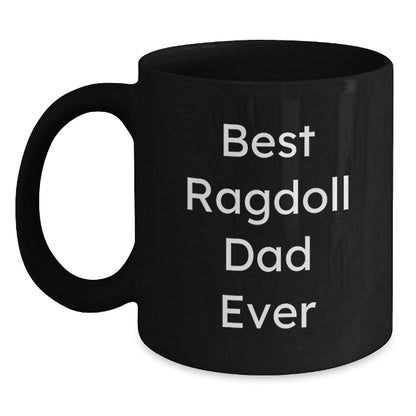 Ragdoll Cat Lovers Gifts from Dad to Grad - 'Best Ragdoll Dad Ever' Funny Black Coffee Mug - Main