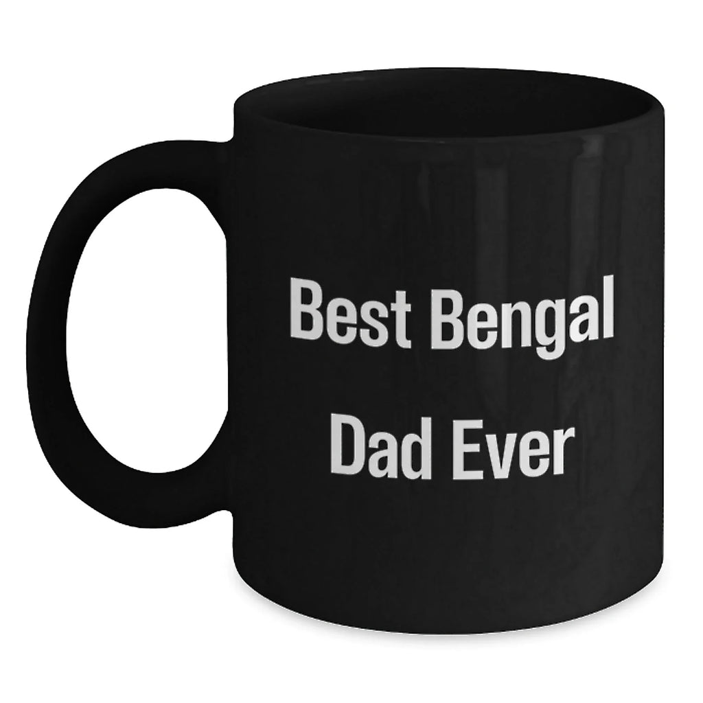 Bengal Cat Lovers Black Coffee Mug Gifts for Dad Best 'Bengal Dad Ever' Quote, Graduation Unique Gifts from Men to Family