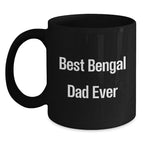 Bengal Cat Lovers Black Coffee Mug Gifts for Dad Best 'Bengal Dad Ever' Quote, Graduation Unique Gifts from Men to Family