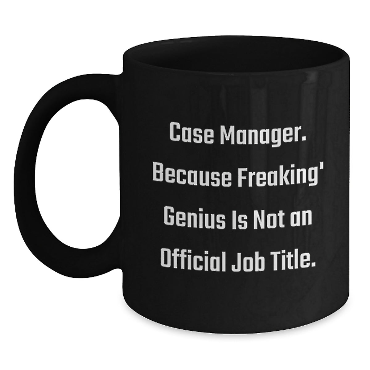 Case Manager Gift for Him - A Witty Keepsake Mug Celebrating - Main