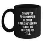 Funny Computer Programmer Gifts, Black Coffee Mug, Valentine's Unique Gifts from Men, for Computer Programmer, Perfect for Coworkers and Friends