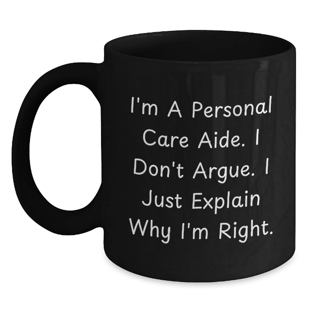 Funny Personal Care Aide Gifts from Friends Christmas Unique Black Coffee Mugs for Personal Care Aide Humor