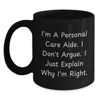 Funny Personal Care Aide Gifts from Friends Christmas Unique Black Coffee Mugs for Personal Care Aide Humor