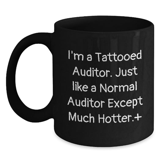 Auditor Humor Gifts from Men, Funny Quote on Black Coffee Mug, Perfect Graduation Unique Gifts for Auditor, Inspirational Motivation for Women - Main