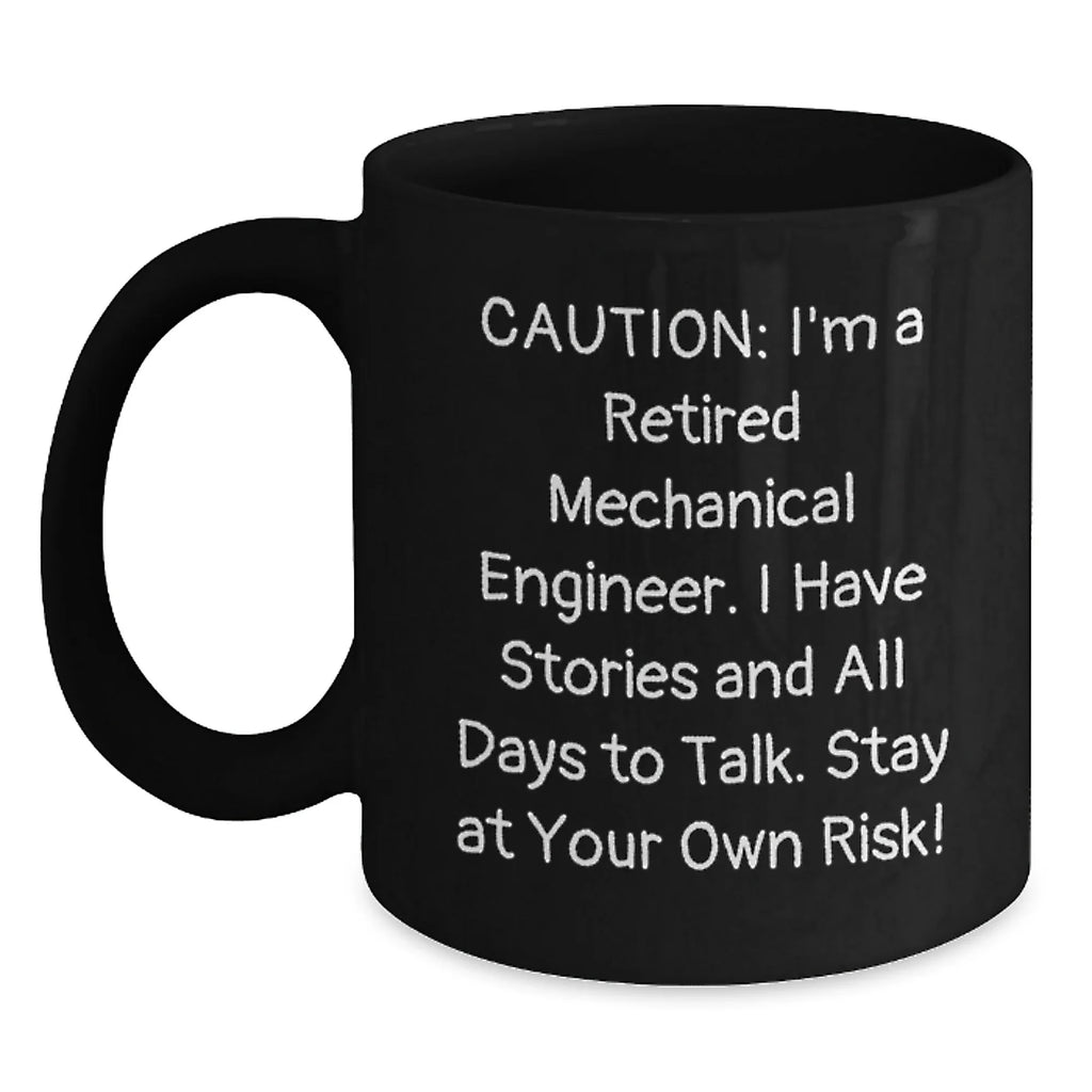 Mechanical Engineer Gifts from Friends, Funny Quotes Black Coffee Mug, Stay At Your Own Risk!, Unique Christmas Unique Gifts for Men, Women, Coworkers, Family, 11oz or 15oz Ceramic Mug