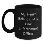 Funny Law Enforcement Officer Gifts for Him, Black Coffee Mug, 'My Heart Belongs To A Law Enforcement Officer', Unique Gifts from Husband to Wife, Christmas Unique Gifts