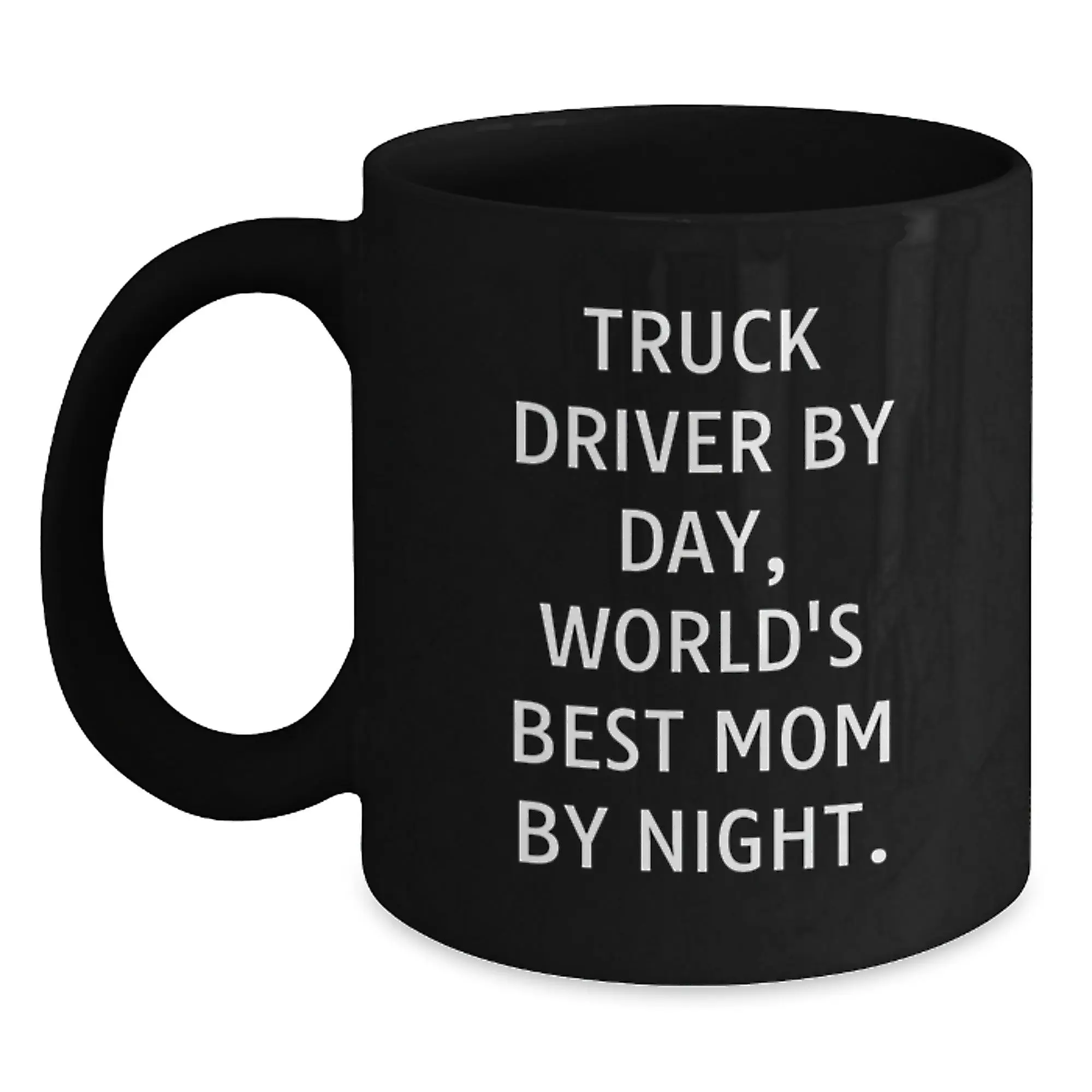 Truck Driver Gifts from Mom, Funny Quote, World's Best Mom By Night, Birthday Unique Mug for Truck Driver Men - Main