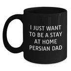 Funny Stay at Home Dad Gifts for Persian Cat Lovers, Christmas Unique Mugs from Men to Friends, Black Coffee Mug with Humorous Quote