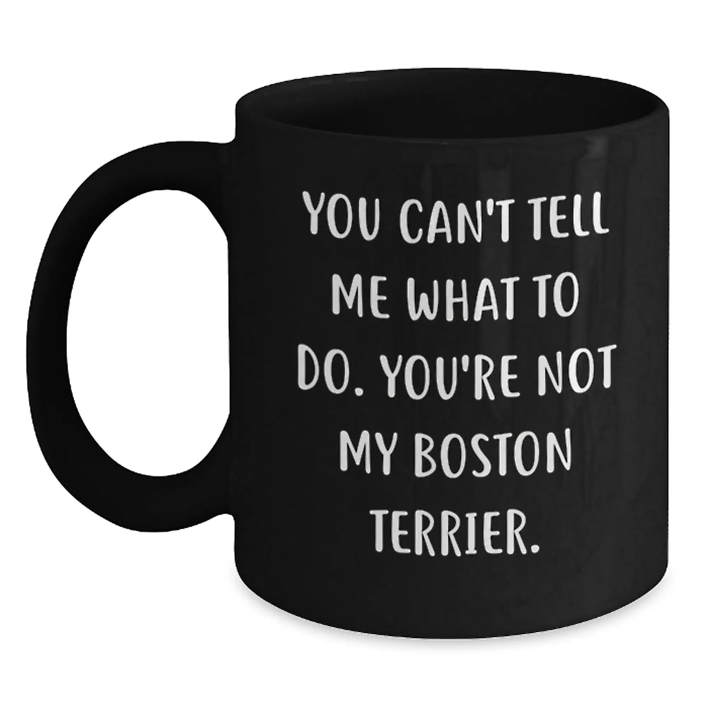 Funny Boston Terrier Dog Gifts from Friends, Black Coffee Mug for Boston Terrier Dog Lovers, Best Birthday Unique Gifts for Men, Women, Friends, or Family - Main