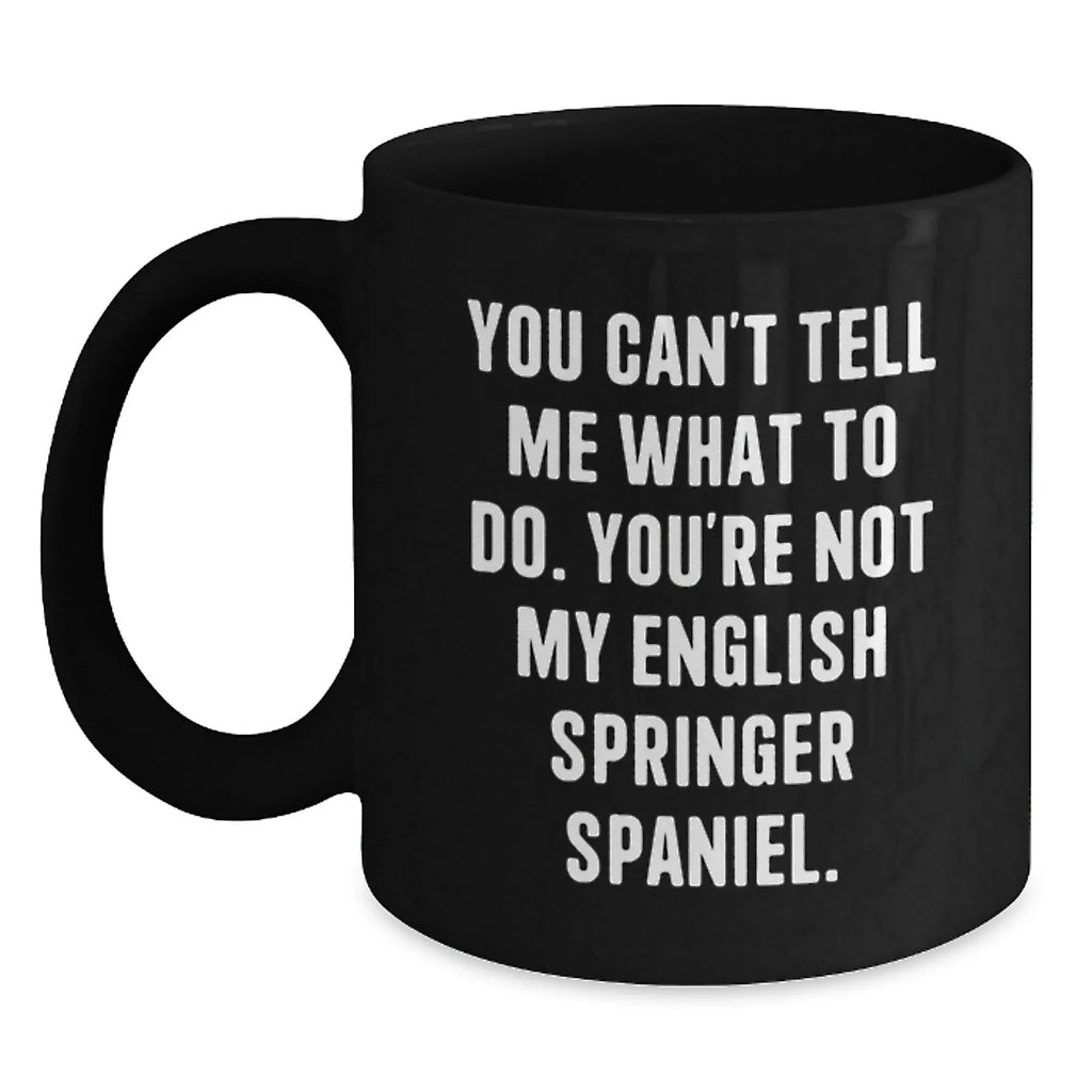 Funny English Springer Spaniel Dog Gifts for Men Valentine's Unique Black Coffee Mugs, Gifts from Men to Family