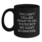 Giant Schnauzer Dog Lovers Funny Quote Birthday Unique Gifts from Friends to Family, Black Coffee Mug, 11oz or 15oz, Microwave and Dishwasher Safe