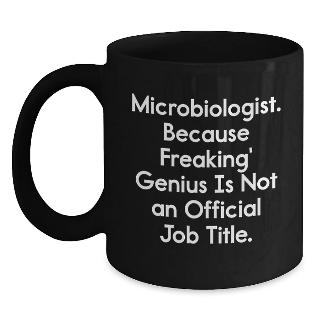 Microbiologist Black Coffee Mug Idea for Coworkers Birthday Gift - Main