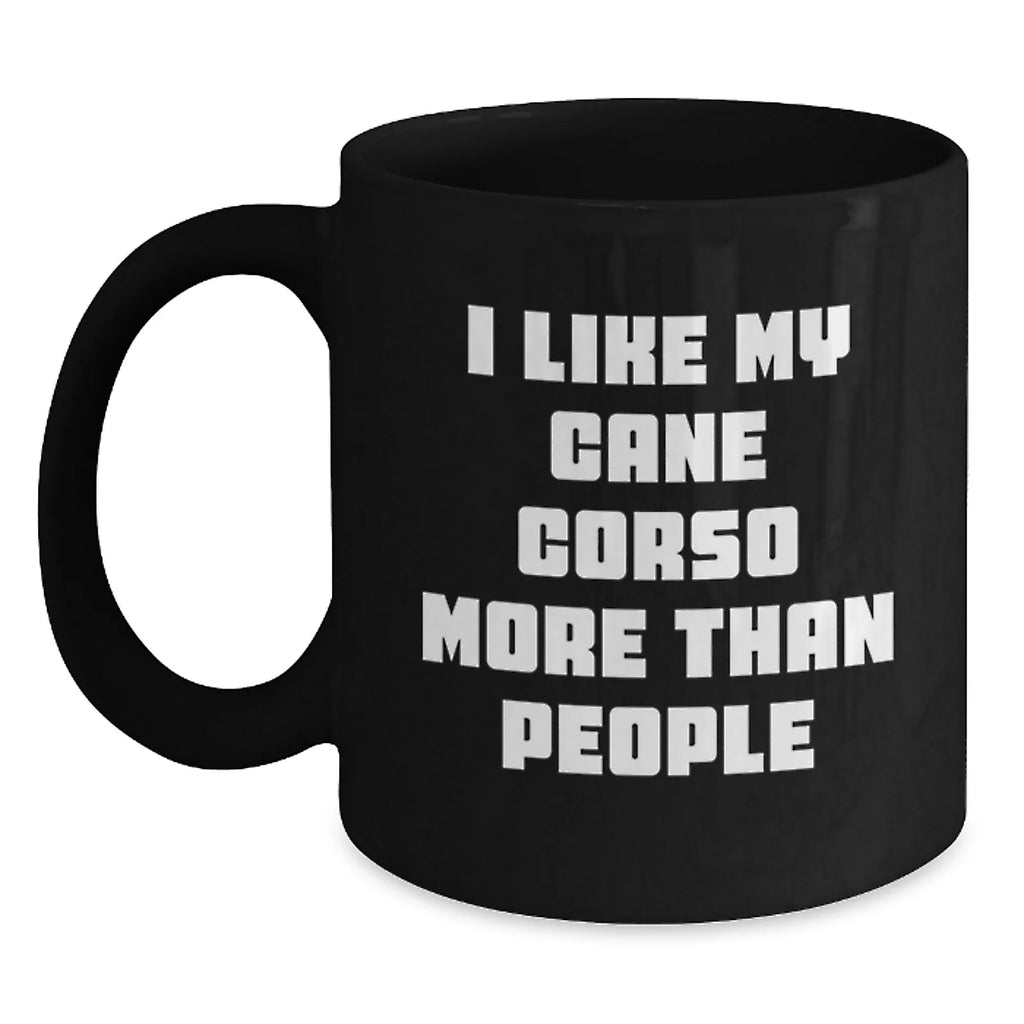 Funny Cane Corso Dog Lover's Black Coffee Mug Gifts from Men to Friends for Valentine's