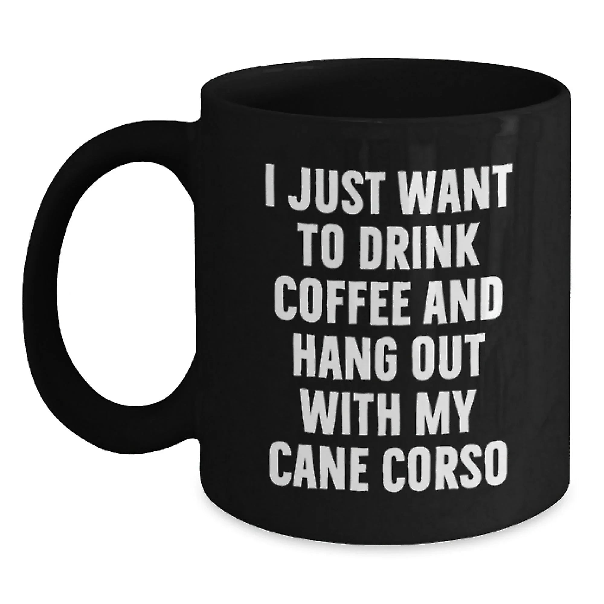 Funny Cane Corso Dog Lover Gifts from Friends for Valentine's Unique Gifts for Him or Her Black Coffee Mug