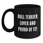 Bull Terrier Valentine Mugs For Dog Lovers With Funny Quote