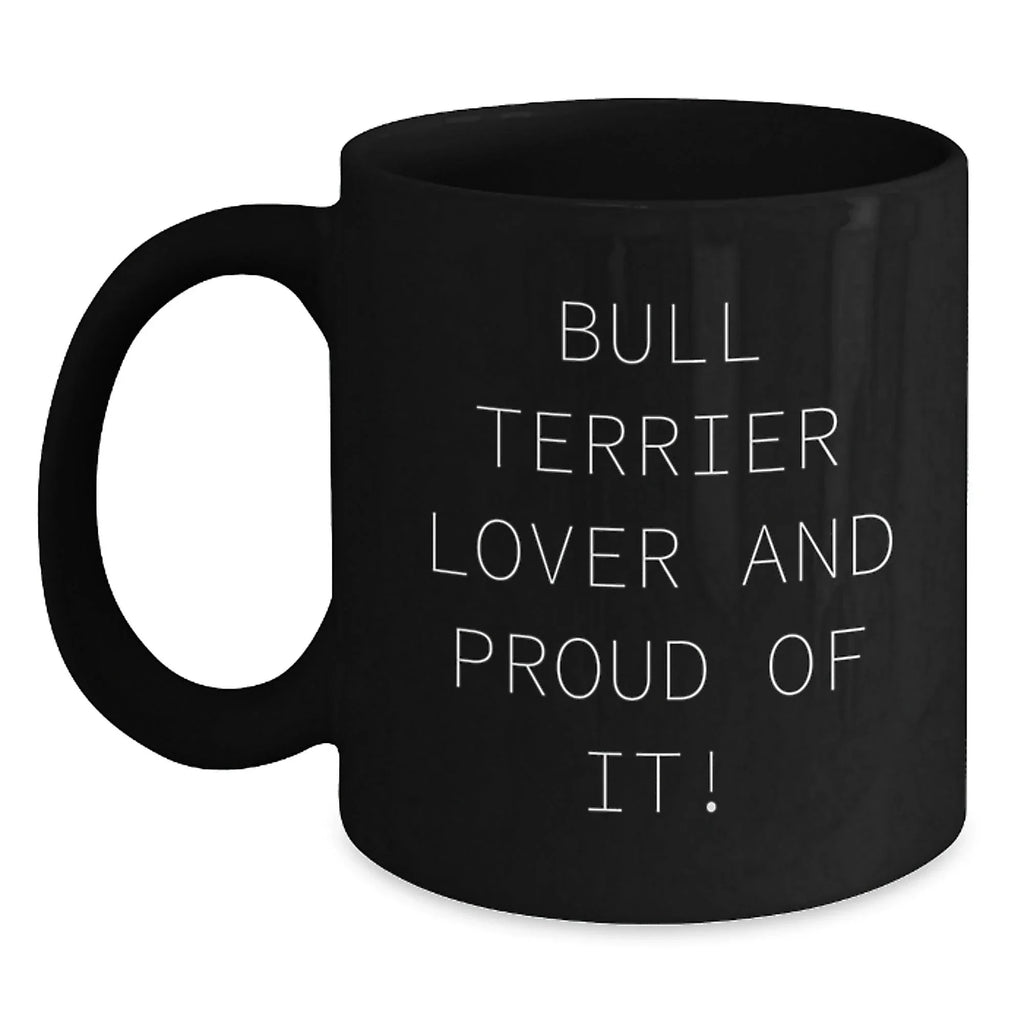 Bull Terrier Lover Coffee Mug Gift For Friends Valentines