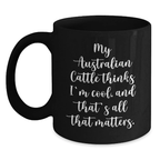 Australian Cattle Dog Funny Quote Black Coffee Mugs for Men Women Friends Family, Birthday Unique Gifts from Friends to Australian Cattle Dog Lovers - Main