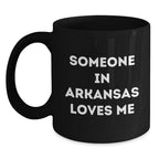 Funny Arkansas Gifts Black Coffee Mug For Someone In Arkansas Loves Me Valentine