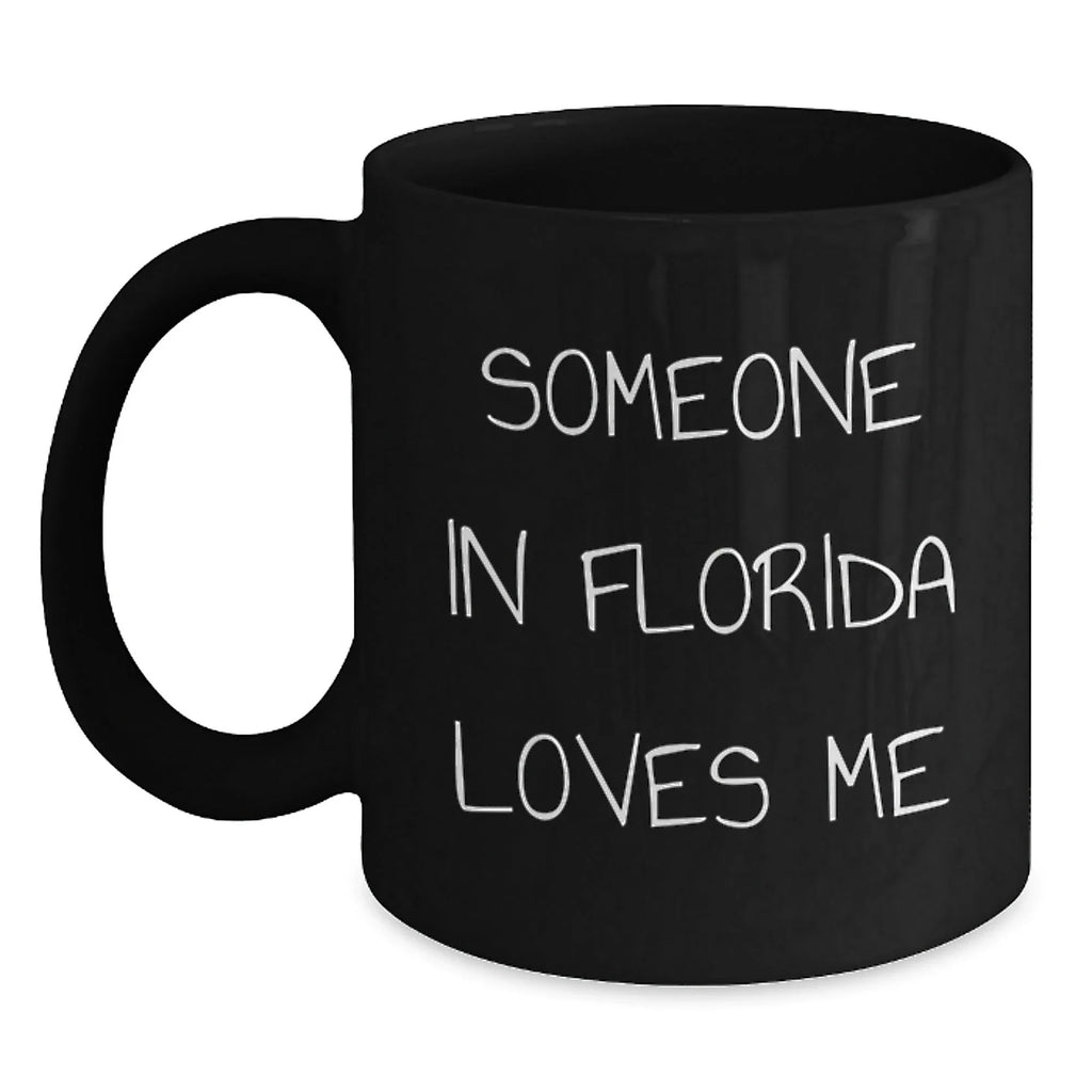 Someone In Florida Loves Me Coffee Mug Black Gift For Florida Lovers