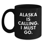 Alaska Gifts for Men Women Friends Family - 'Alaska Is Calling. I Must Go.' Funny Black Coffee Mug for Birthday
