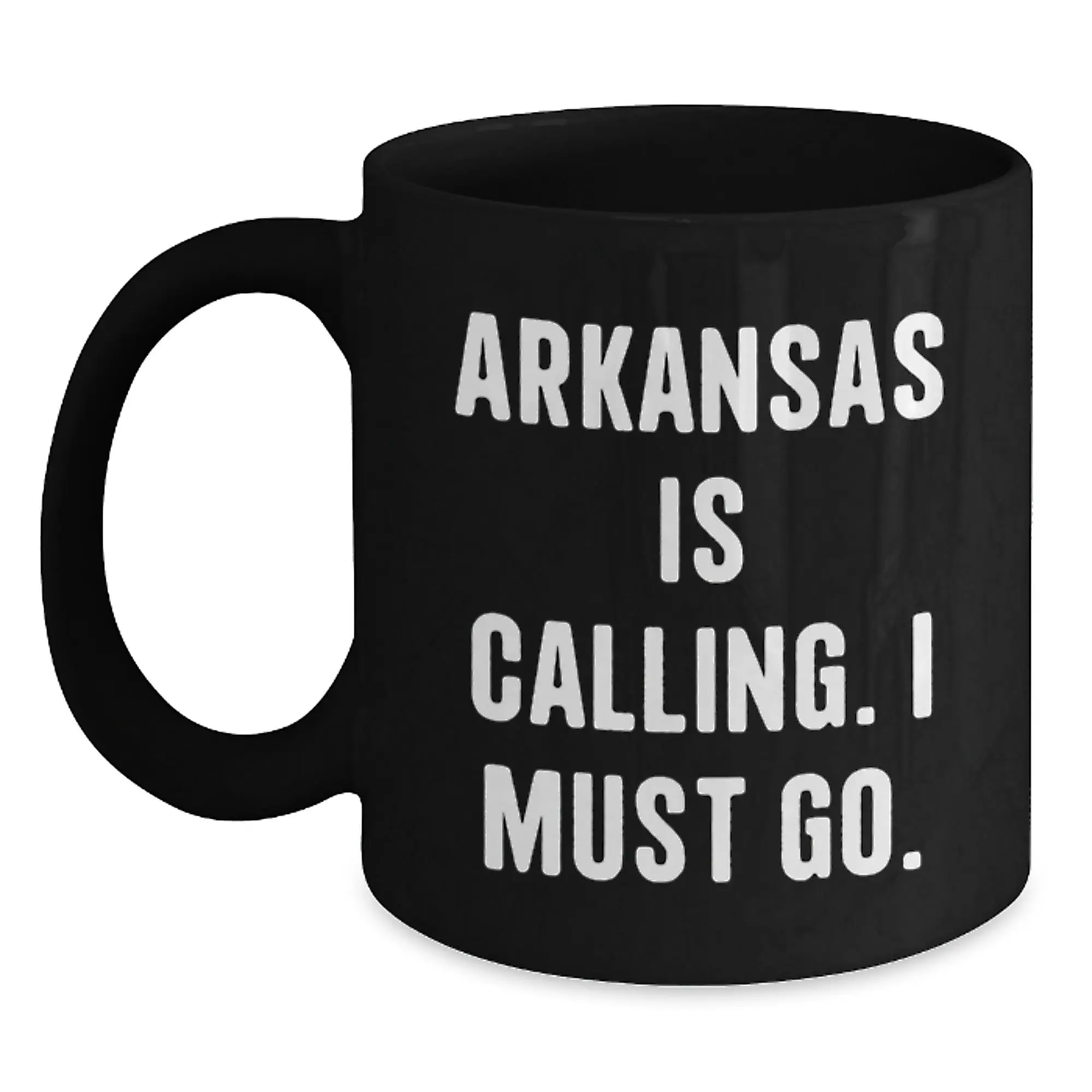 Funny Arkansas Gifts for Men from Friends - Arkansas Is Calling, I Must Go Quote Black Coffee Mug, Birthday Unique Gift - Main
