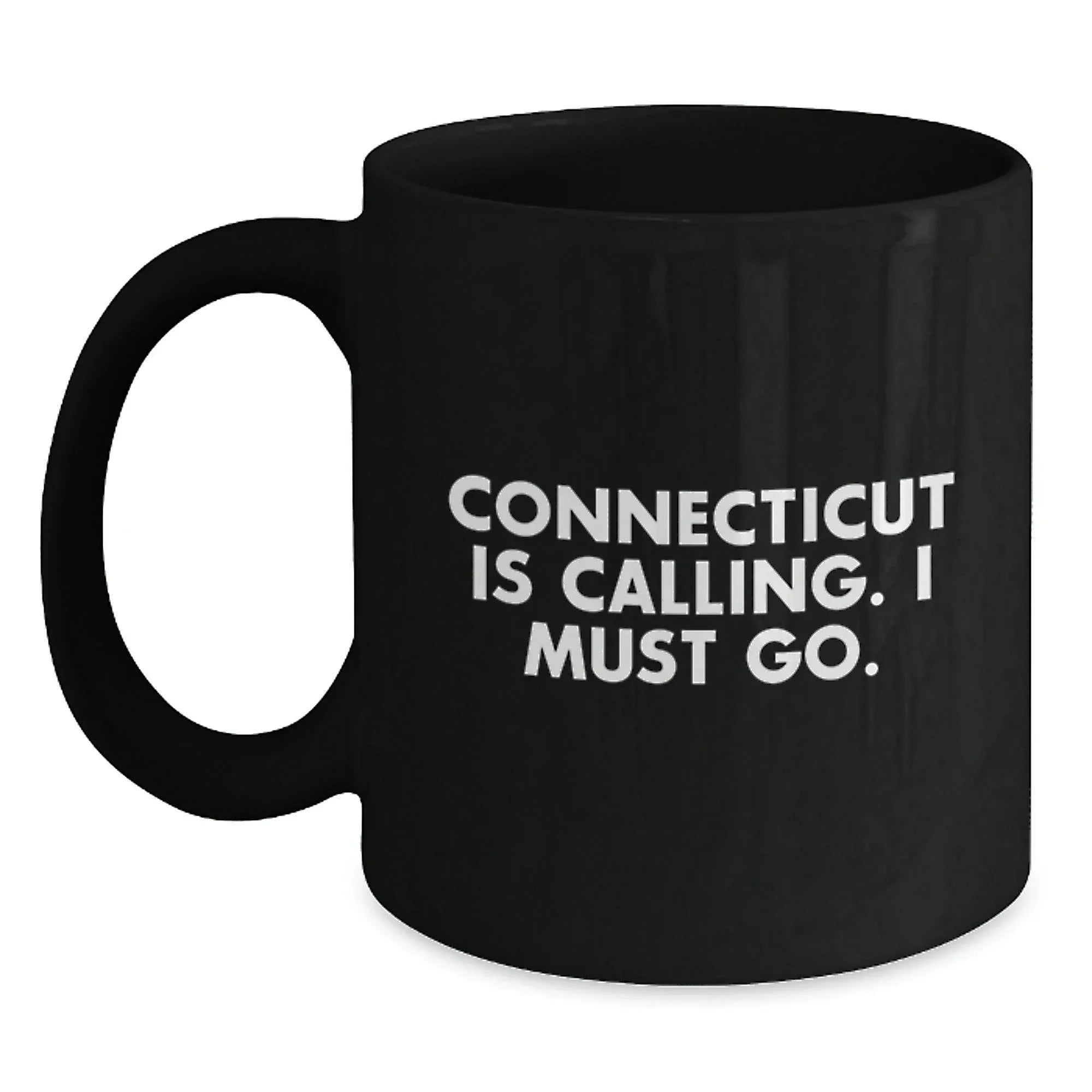 Connecticut Calling Funny Quote Black Coffee Mug Gifts for Birthday Men from Friends