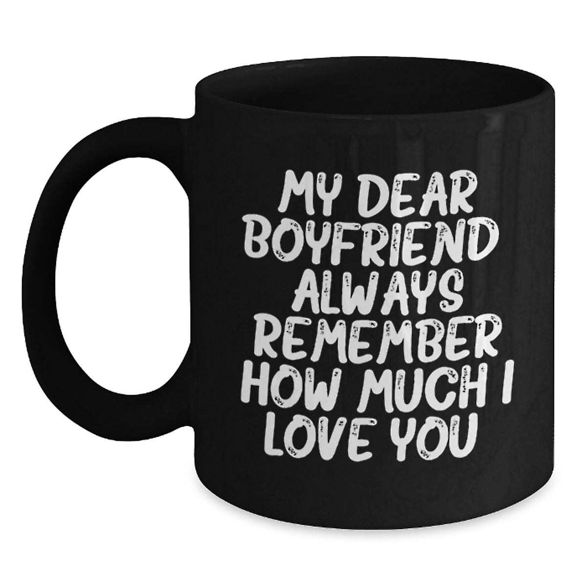 Christmas Gift for Boyfriend - Heartfelt 'Always Remember' Coffee Mug - Main