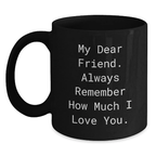 Funny Quote Friend Gifts Black Coffee Mug for Mom on Mother's Day - Gifts from Friends to Friends - Main