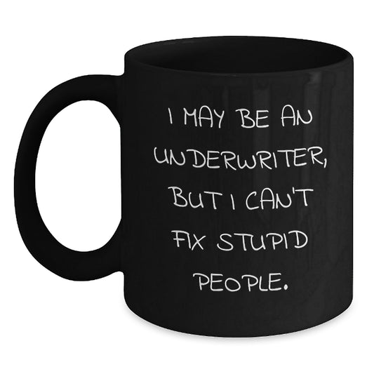 Underwriter Humor Gifts from Friends, Fun Black Coffee Mug for Underwriter, Christmas Unique Gifts - Main