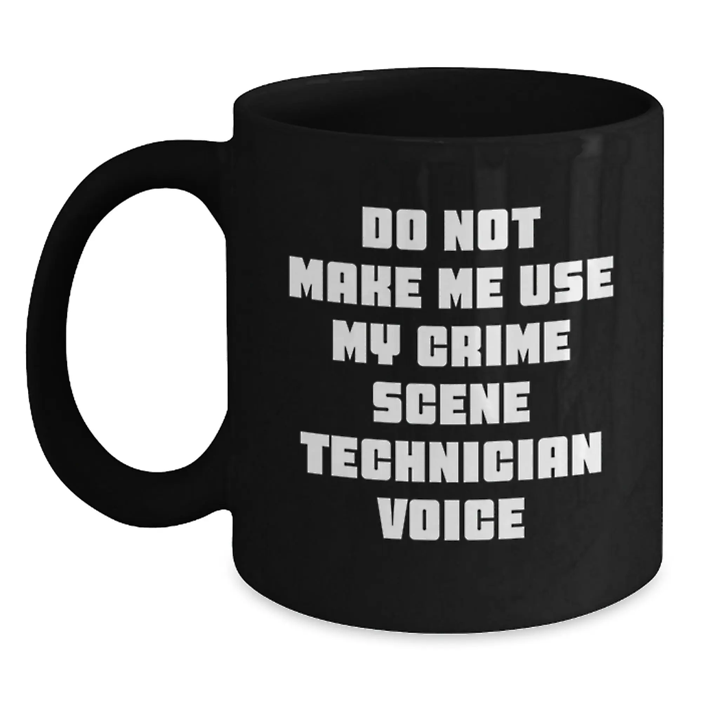 Funny Crime Scene Technician Humor Gifts from Friends to Crime Scene Technician Women on Mother's Day Black Coffee Mugs - Main