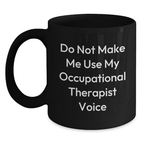 Funny Quote Gifts for Occupational Therapist Friends, Unique Black Coffee Mug for Occupational Therapist Women, Gifts from Family for Occupational Therapist on Mother's Day - Main
