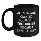 Witty Psychiatrist Black Coffee Mug Essential Neighbor Birthday Gift - Main