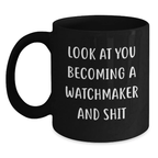 Funny Watchmaker Gifts from Men, Humorous Black Coffee Mug for Watchmaker Women, Mother's Day Unique Watchmaker Gift for Friends - Main