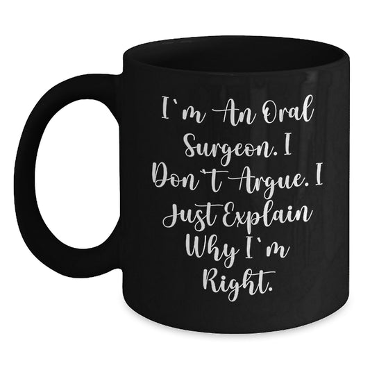 Oral Surgeon Humor Funny Gifts from Men to Oral Surgeon Coworkers Black Coffee Mug Christmas Unique Presents - Main