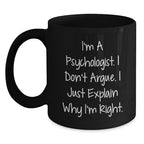 Psychologist Coffee Mug Gifts from Friends for Christmas, Funny Mugs for Psychologist, Black Coffee Mug with Quote